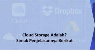 Cloud Storage Adalah Simak Penjelasannya Berikut