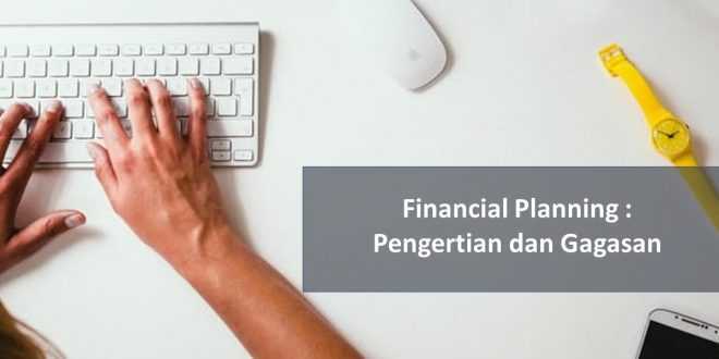 Financial Planning Pengertian dan Gagasan