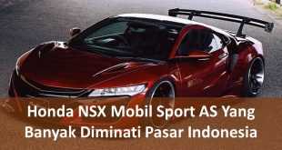 Honda NSX Mobil Sport AS Yang Banyak Diminati Pasar Indonesia