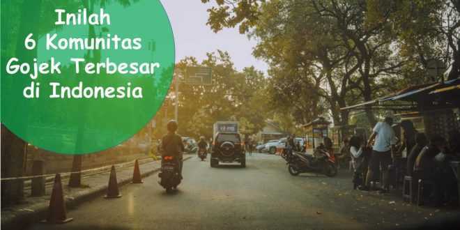 Inilah 6 Komunitas Gojek Terbesar di Indonesia