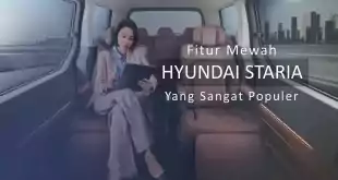 Fitur Mewah Hyundai Staria